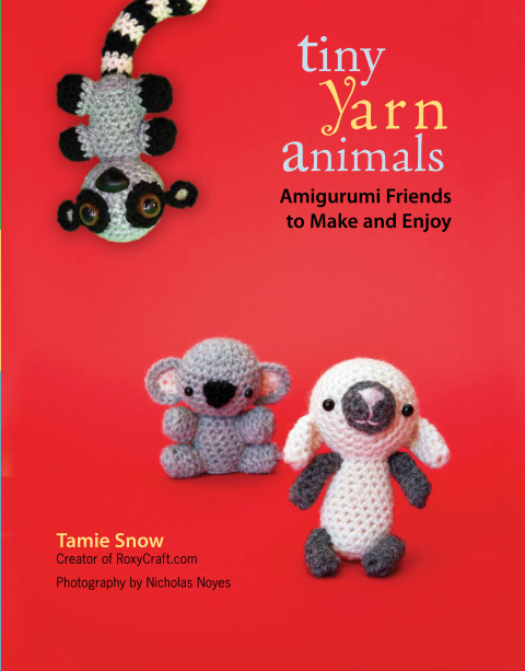 Tiny Yarn Animals: Amigurumi Friends to Make and Enjoy - FULL INSTANT DOWNLOAD | PDF DOCX EPUB