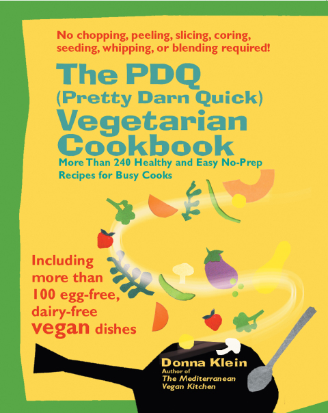 The PDQ (Pretty Darn Quick) Vegetarian Cookbook: More Than 240 Healthy and Easy No-Prep Recipes for Busy Cooks - FULL INSTANT DOWNLOAD | PDF DOCX EPUB