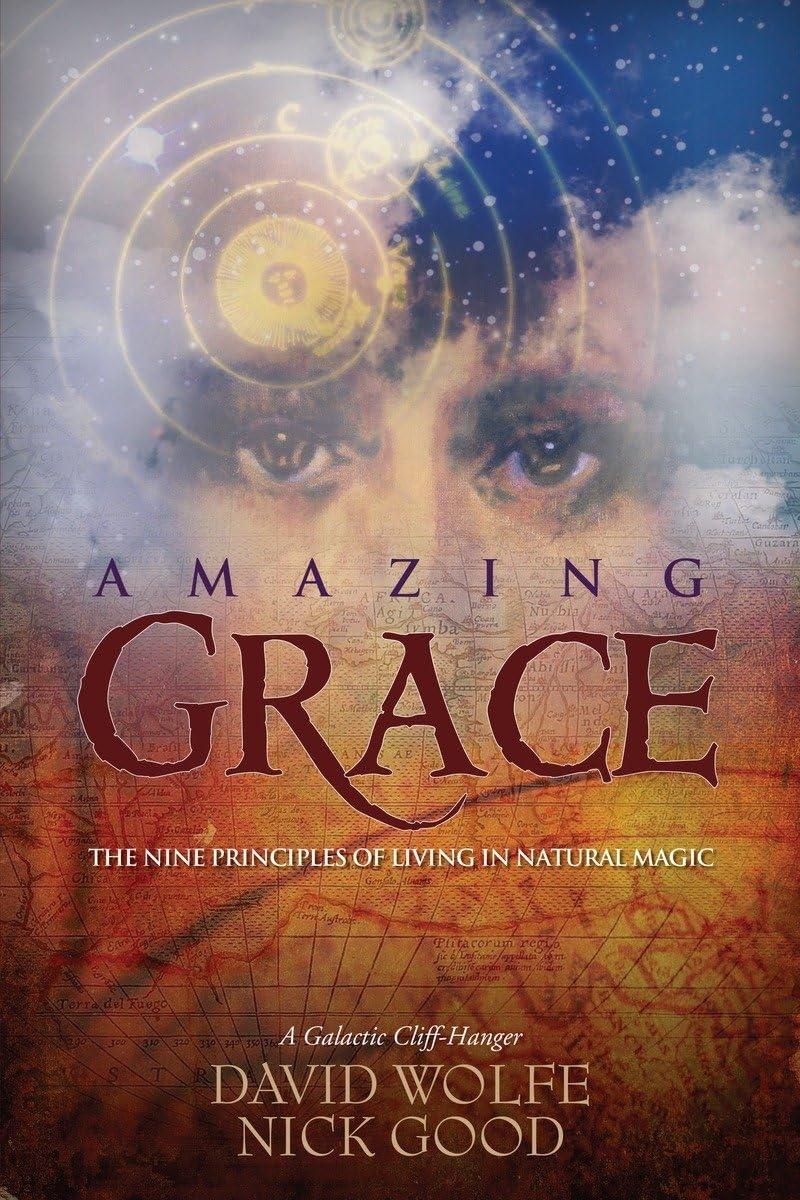 Amazing Grace: The Nine Principles of Living in Natural Magic - FULL INSTANT DOWNLOAD | PDF DOCX EPUB