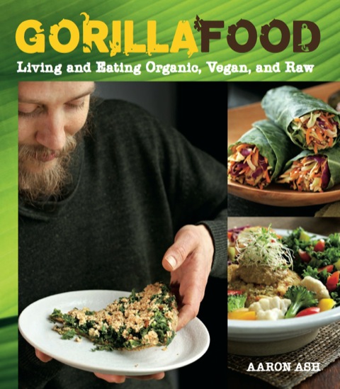 Gorilla Food: Living and Eating Organic, Vegan, and Raw - FULL INSTANT DOWNLOAD | PDF DOCX EPUB