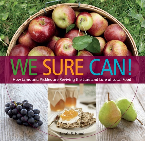 We Sure Can!: How Jams and Pickles Are Reviving the Lure and Lore of Local Food - FULL INSTANT DOWNLOAD | PDF DOCX EPUB