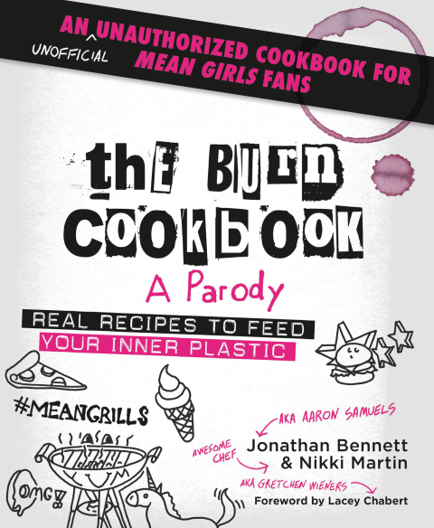 The Burn Cookbook: An Unofficial Unauthorized Cookbook for Mean Girls Fans - FULL INSTANT DOWNLOAD | PDF DOCX EPUB