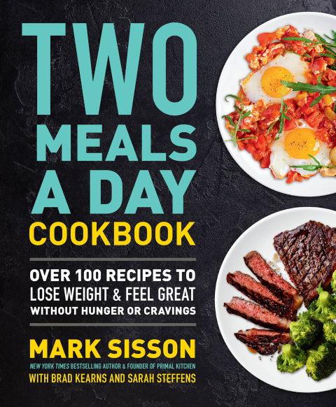 Two Meals a Day Cookbook: Over 100 Recipes to Lose Weight & Feel Great Without Hunger or Cravings - FULL INSTANT DOWNLOAD | PDF DOCX EPUB