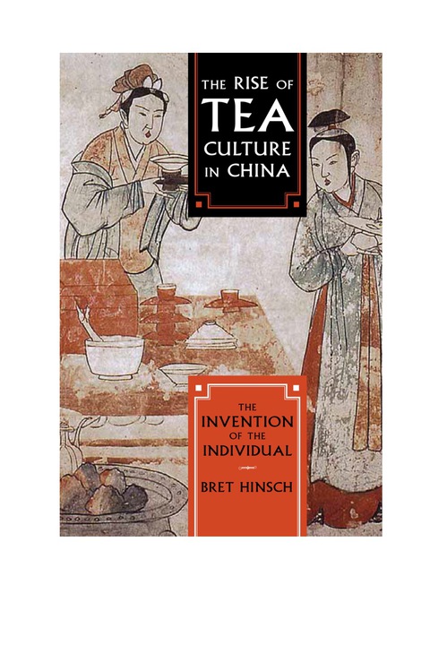 The Rise of Tea Culture in China: The Invention of the Individual - FULL INSTANT DOWNLOAD | PDF DOCX EPUB