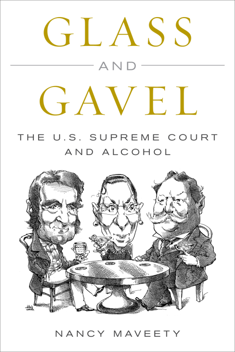 Glass and Gavel: The U.S. Supreme Court and Alcohol - FULL INSTANT DOWNLOAD | PDF DOCX EPUB