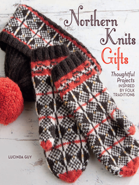 Northern Knits Gifts: Thoughtful Projects Inspired by Folk Traditions - FULL INSTANT DOWNLOAD | PDF DOCX EPUB