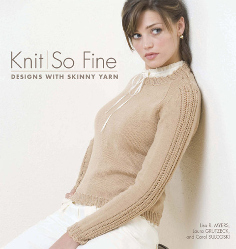 Knit So Fine: Designs with Skinny Yarn - FULL INSTANT DOWNLOAD | PDF DOCX EPUB