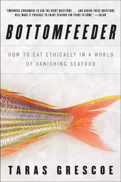 Bottomfeeder: How to Eat Ethically in a World of Vanishing Seafood, 1st Edition - FULL INSTANT DOWNLOAD | PDF DOCX EPUB