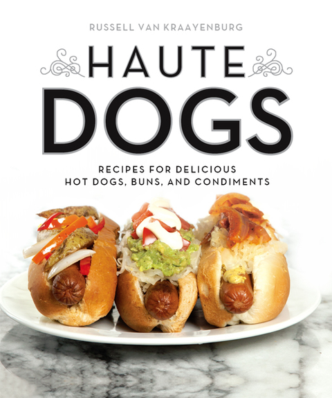 Haute Dogs: Recipes for Delicious Hot Dogs, Buns, and Condiments - FULL INSTANT DOWNLOAD | PDF DOCX EPUB