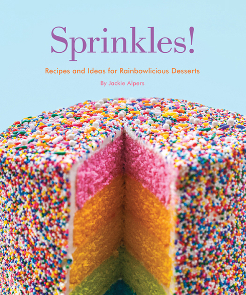 Sprinkles!: Recipes and Ideas for Rainbowlicious Desserts - FULL INSTANT DOWNLOAD | PDF DOCX EPUB