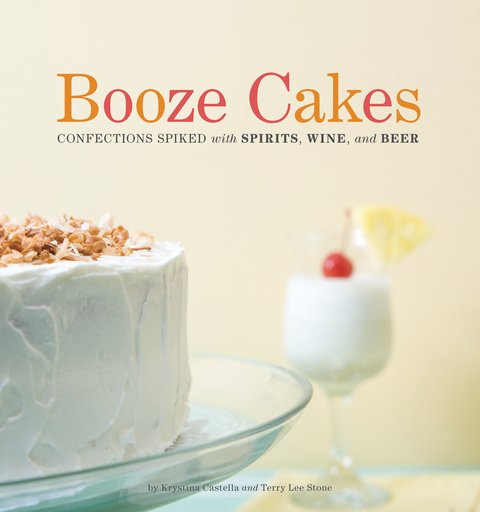 Booze Cakes: Confections Spiked with Spirits, Wine, and Beer - FULL INSTANT DOWNLOAD | PDF DOCX EPUB