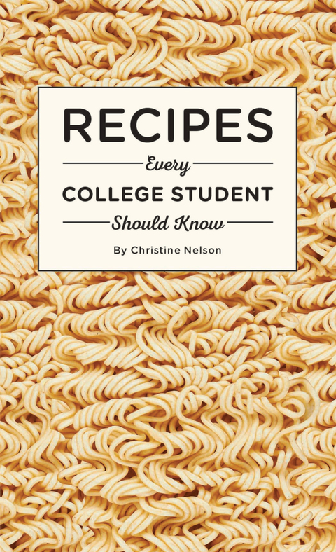 Recipes Every College Student Should Know - FULL INSTANT DOWNLOAD | PDF DOCX EPUB