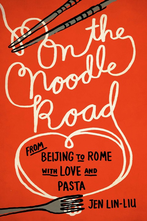 On the Noodle Road: From Beijing to Rome, with Love and Pasta - FULL INSTANT DOWNLOAD | PDF DOCX EPUB
