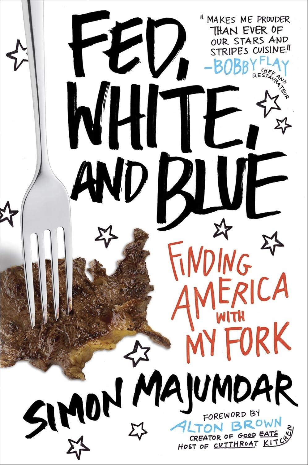 Fed, White, and Blue: Finding America with My Fork - FULL INSTANT DOWNLOAD | PDF DOCX EPUB