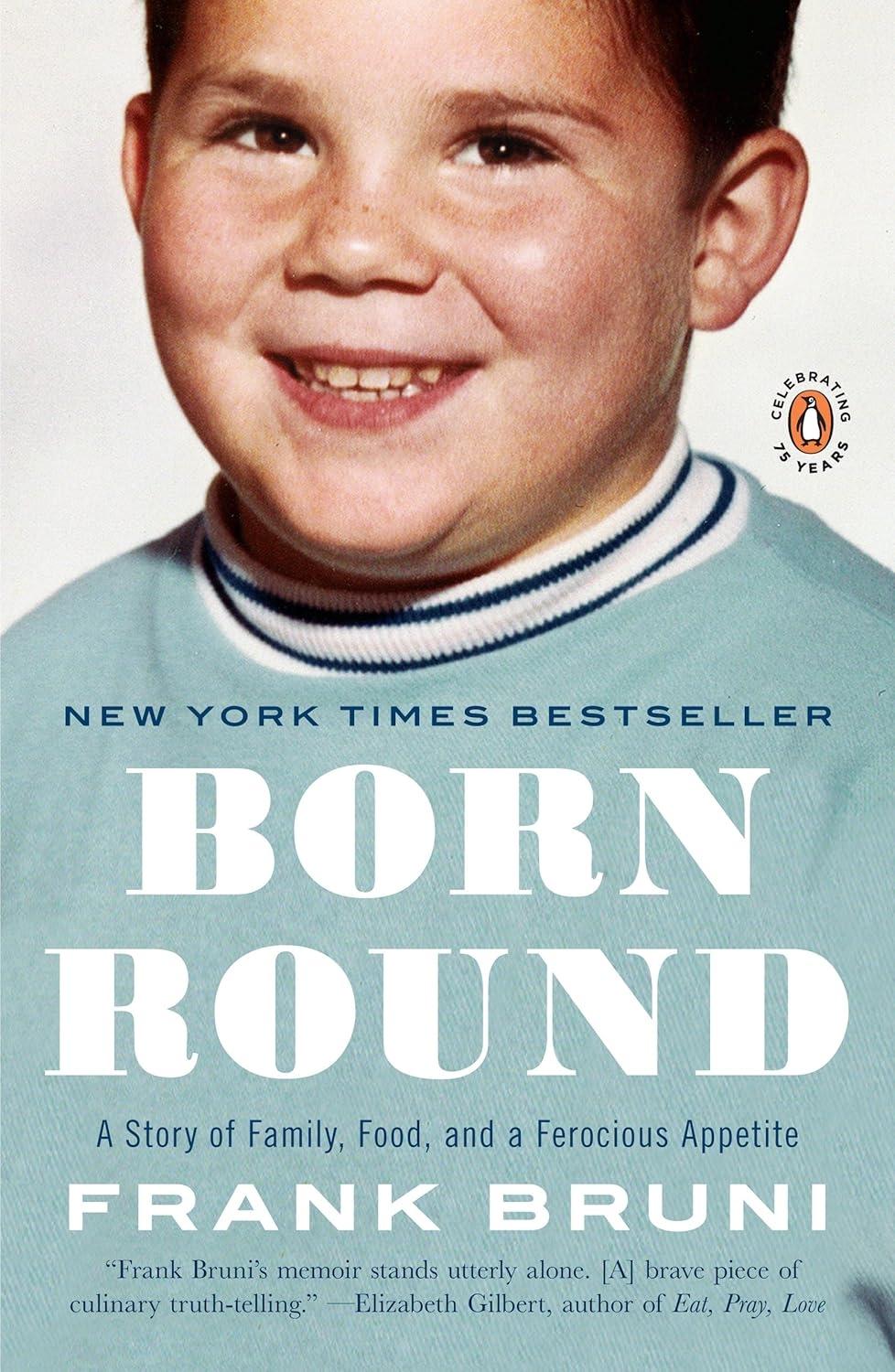 Born Round: A Story of Family, Food and a Ferocious Appetite - FULL INSTANT DOWNLOAD | PDF DOCX EPUB