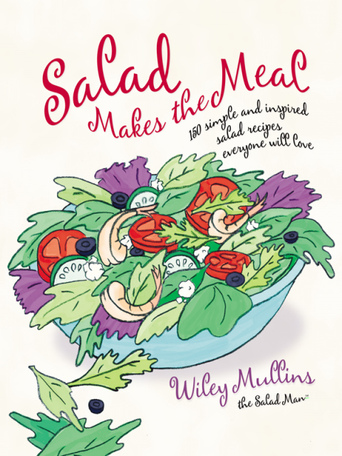 Salad Makes the Meal: 150 Simple and Inspired Salad Recipes Everyone Will Love: A Cookbook - FULL INSTANT DOWNLOAD | PDF DOCX EPUB