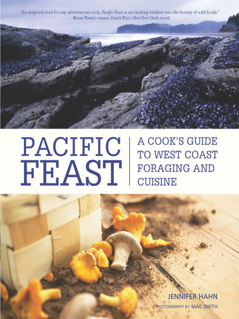 Pacific Feast: A Cook's Guide to West Coast Foraging and Cuisine - FULL INSTANT DOWNLOAD | PDF DOCX EPUB