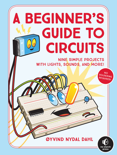 A Beginner's Guide to Circuits: Nine Simple Projects with Lights, Sounds, and More! - FULL INSTANT DOWNLOAD | PDF DOCX EPUB
