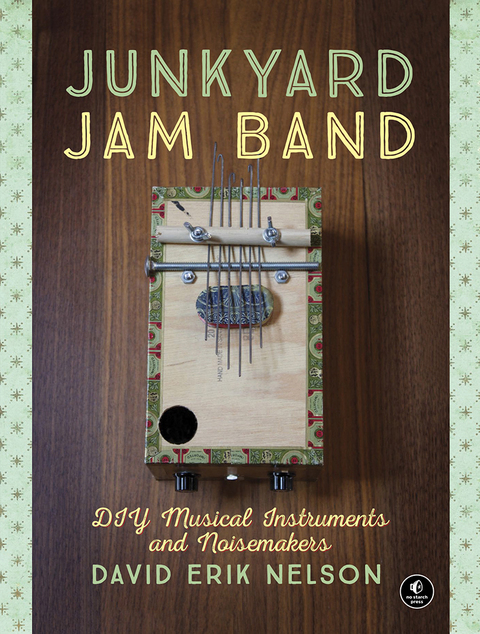 Junkyard Jam Band: DIY Musical Instruments and Noisemakers - FULL INSTANT DOWNLOAD | PDF DOCX EPUB