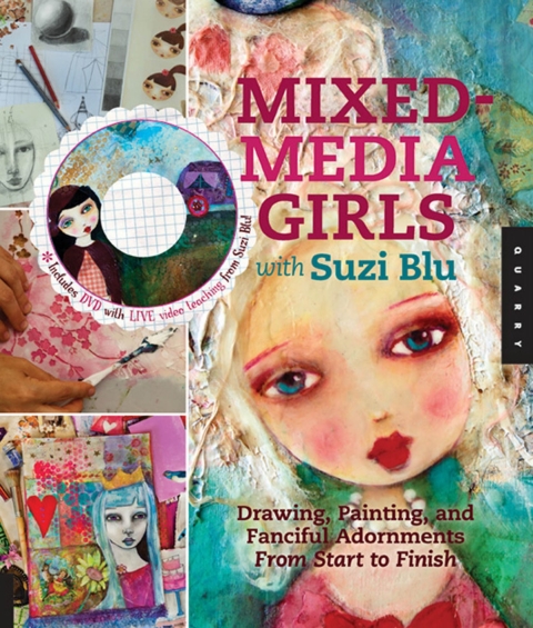 Mixed-Media Girls with Suzi Blu: Drawing, Painting, and Fanciful Adornments from Start to Finish - FULL INSTANT DOWNLOAD | PDF DOCX EPUB