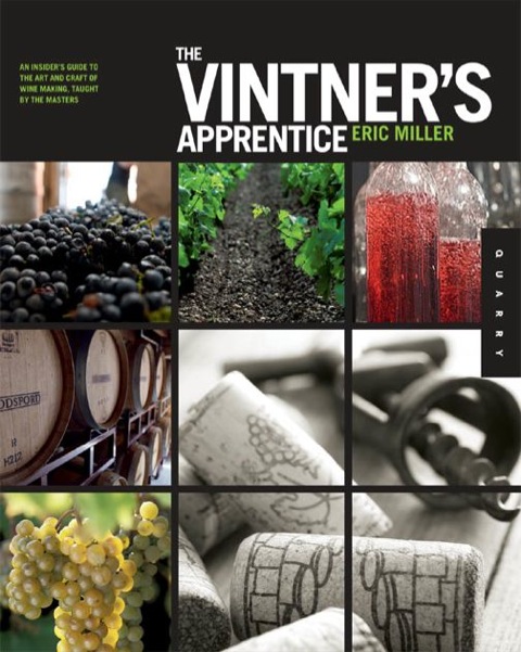 The Vintner's Apprentice: An Insider's Guide to the Art and Craft of Wine Making, Taught by the Masters - FULL INSTANT DOWNLOAD | PDF DOCX EPUB
