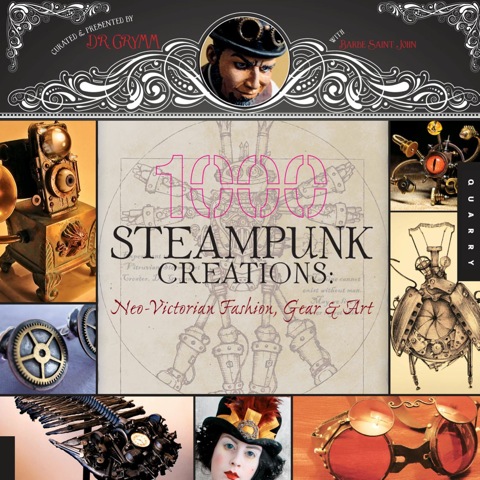 1,000 Steampunk Creations: Neo-Victorian Fashion, Gear, and Art - FULL INSTANT DOWNLOAD | PDF DOCX EPUB