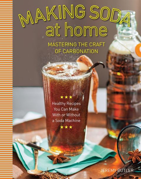 Making Soda at Home: Mastering the Craft of Carbonation - FULL INSTANT DOWNLOAD | PDF DOCX EPUB