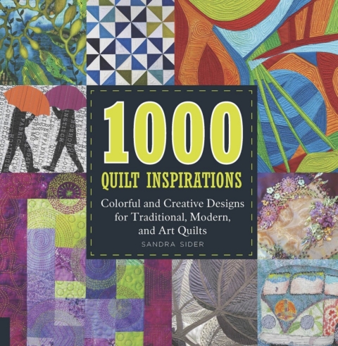 1000 Quilt Inspirations: Colorful and Creative Designs for Traditional, Modern, and Art Quilts - FULL INSTANT DOWNLOAD | PDF DOCX EPUB