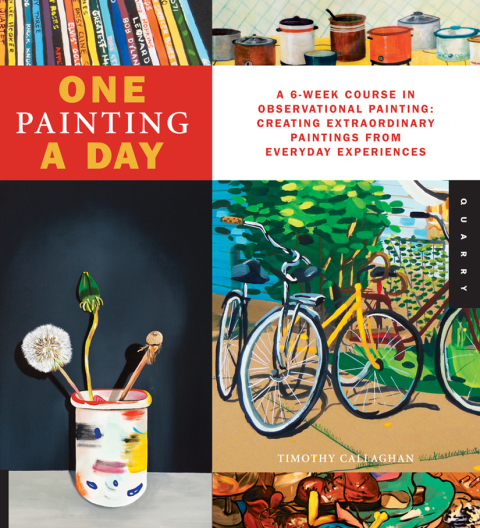 One Painting A Day: A 6-Week Course in Observational Painting--Creating Extraordinary Paintings from Everyday Experiences - FULL INSTANT DOWNLOAD | PDF DOCX EPUB
