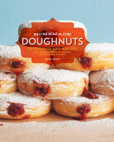 Homemade Doughnuts: Techniques and Recipes for Making Sublime Doughnuts in Your Home Kitchen - FULL INSTANT DOWNLOAD | PDF DOCX EPUB