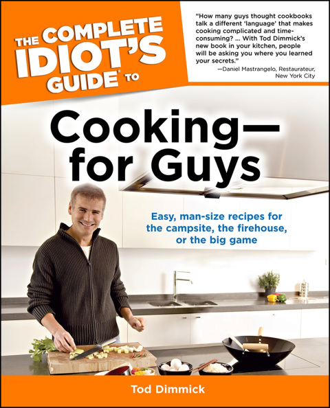 The Complete Idiot's Guide to Cooking—for Guys: Easy, Man-Size Recipes for the Campsite, the Firehouse, or the Big Game - FULL INSTANT DOWNLOAD | PDF DOCX EPUB