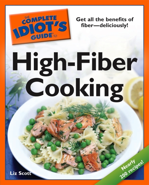 The Complete Idiot's Guide to High-Fiber Cooking: Get All the Benefits of Fiber—Deliciously! - FULL INSTANT DOWNLOAD | PDF DOCX EPUB