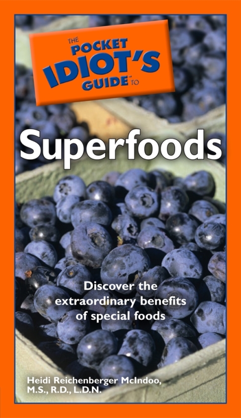 The Pocket Idiot's Guide to Superfoods: Discover the Extraordinary Benefits of Special Foods - FULL INSTANT DOWNLOAD | PDF DOCX EPUB