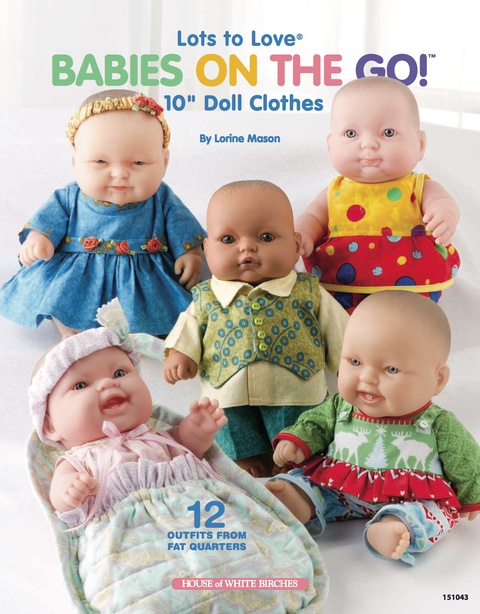 Lots to Love® Babies on the Go!: 10" Doll Clothes - FULL INSTANT DOWNLOAD | PDF DOCX EPUB