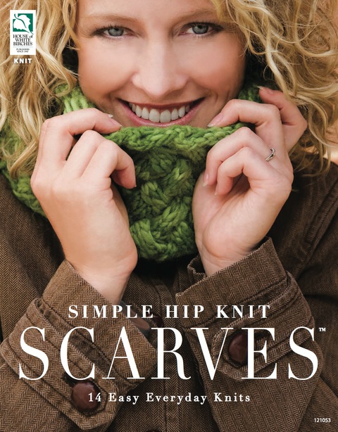 Simple Hip Knit Scarves: 14 Easy Everyday Knits - FULL INSTANT DOWNLOAD | PDF DOCX EPUB