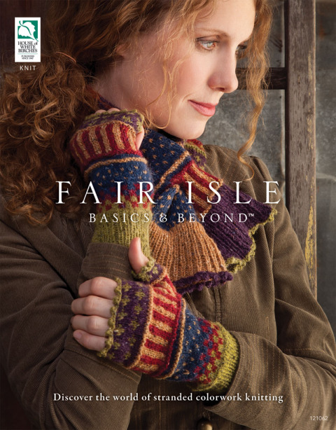 Fair Isle Basics & Beyond - FULL INSTANT DOWNLOAD | PDF DOCX EPUB