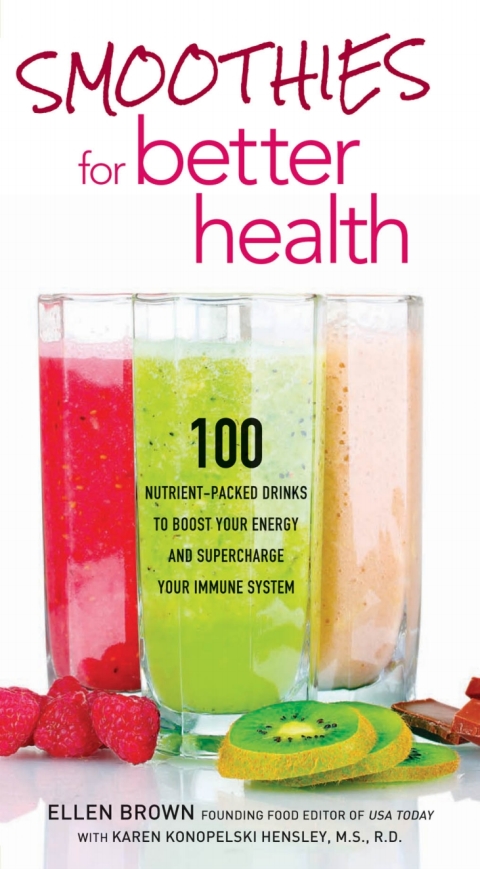Smoothies for Better Health: 100 Nutrient-Packed Drinks to Boost Your Energy and Supercharge Your Immune System - FULL INSTANT DOWNLOAD | PDF DOCX EPUB