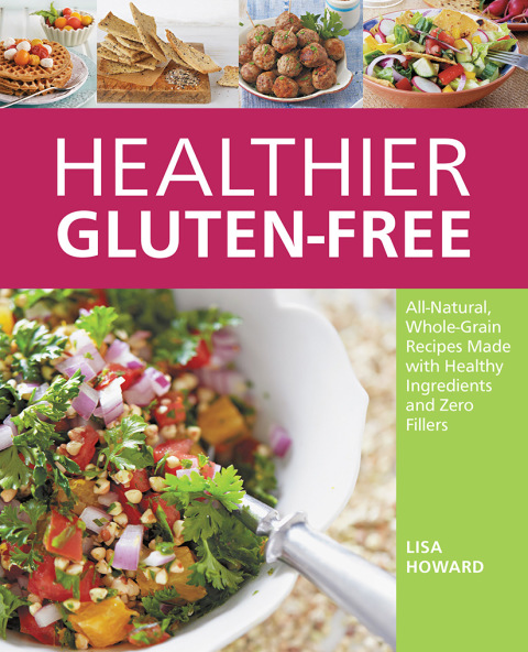 Healthier Gluten-Free: All-Natural, Whole-Grain Recipes Made with Healthy Ingredients and Zero Fillers - FULL INSTANT DOWNLOAD | PDF DOCX EPUB