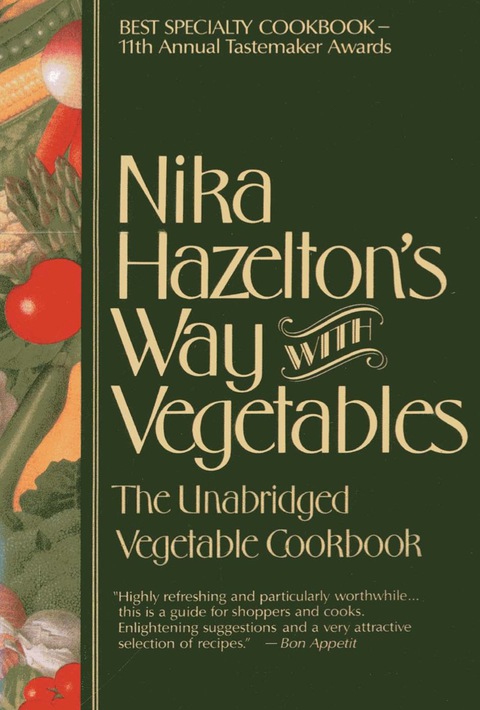 Nika Hazelton's Way with Vegetables: The Unabridged Vegetable Cookbook - FULL INSTANT DOWNLOAD | PDF DOCX EPUB