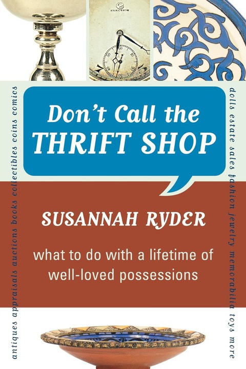 Don't Call the Thrift Shop: What to Do With a Lifetime of Well-Loved Possessions - FULL INSTANT DOWNLOAD | PDF DOCX EPUB
