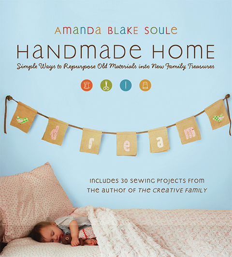 Handmade Home: Simple Ways to Repurpose Old Materials into New Family Treasures - FULL INSTANT DOWNLOAD | PDF DOCX EPUB