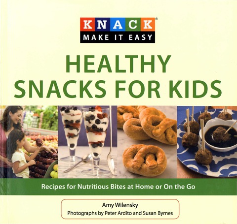 Knack Healthy Snacks for Kids: Recipes for Nutritious Bites at Home or On the Go - FULL INSTANT DOWNLOAD | PDF DOCX EPUB
