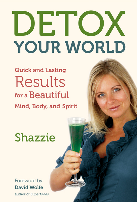 Detox Your World: Quick and Lasting Results for a Beautiful Mind, Body, and Spirit - FULL INSTANT DOWNLOAD | PDF DOCX EPUB
