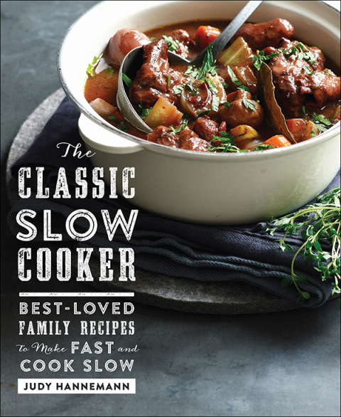 The Classic Slow Cooker: Best-Loved Family Recipes to Make Fast and Cook Slow - FULL INSTANT DOWNLOAD | PDF DOCX EPUB