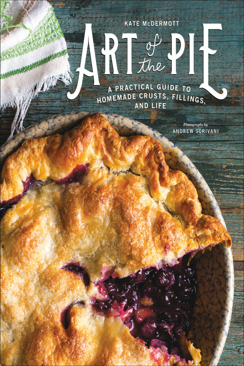 Art of the Pie: A Practical Guide to Homemade Crusts, Fillings, and Life - FULL INSTANT DOWNLOAD | PDF DOCX EPUB