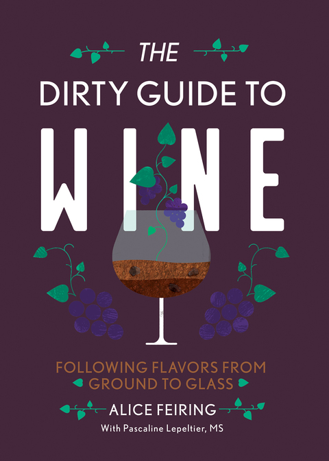The Dirty Guide to Wine: Following Flavor from Ground to Glass - FULL INSTANT DOWNLOAD | PDF DOCX EPUB