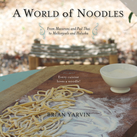 A World of Noodles, 1st Edition - FULL INSTANT DOWNLOAD | PDF DOCX EPUB