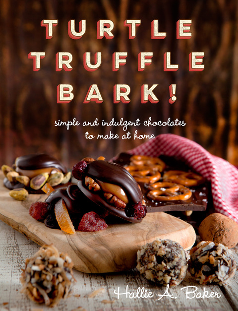 Turtle, Truffle, Bark: Simple and Indulgent Chocolates to Make at Home, 1st Edition - FULL INSTANT DOWNLOAD | PDF DOCX EPUB