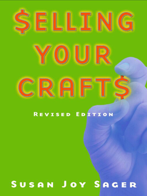 Selling Your Crafts: Revised Edition - FULL INSTANT DOWNLOAD | PDF DOCX EPUB