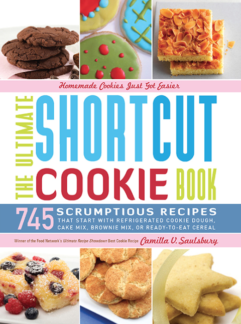 The Ultimate Shortcut Cookie Book: 745 Scrumptious Recipes That Start with Refrigerated Cookie Dough, Cake Mix, Brownie Mix or Ready-to-Eat Cereal - FULL INSTANT DOWNLOAD | PDF DOCX EPUB